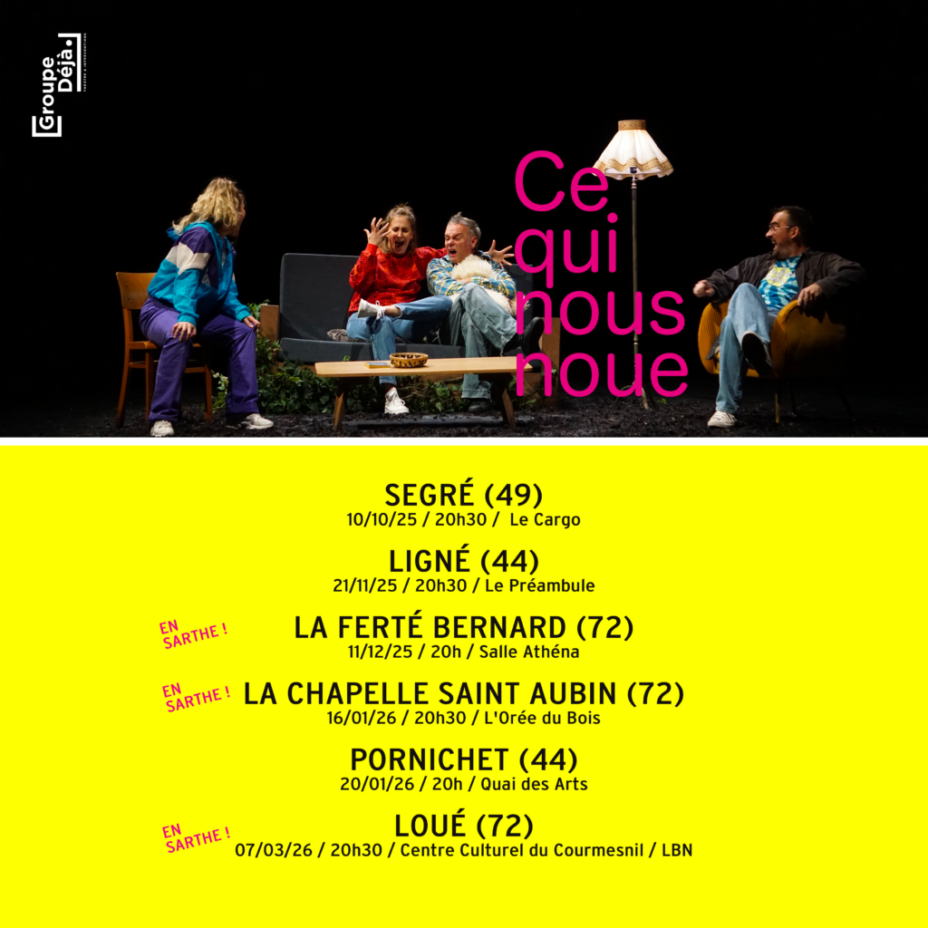 Dates de tournée "Ce qui nous noue"