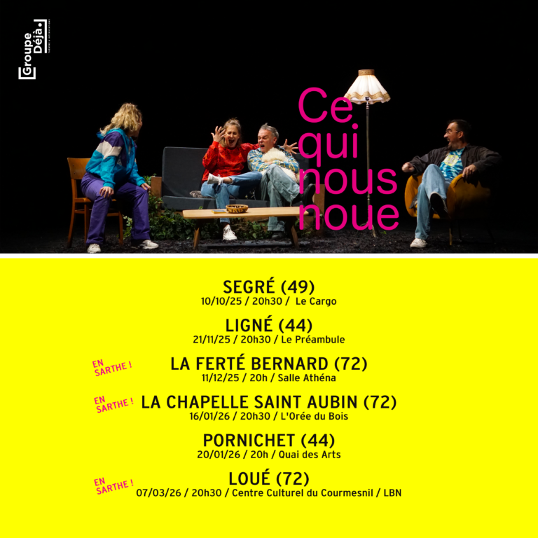 Dates de tournée "Ce qui nous noue"